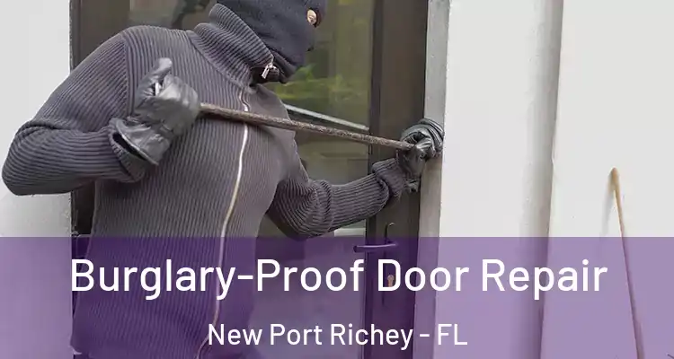  Burglary-Proof Door Repair New Port Richey - FL