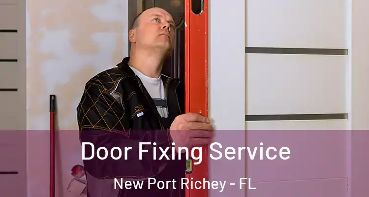  Door Fixing Service New Port Richey - FL