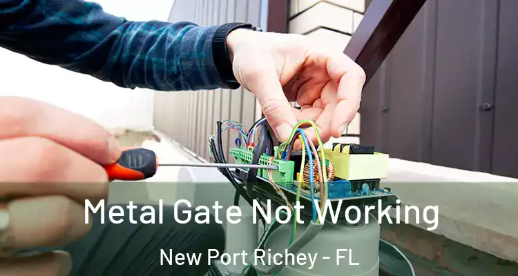  Metal Gate Not Working New Port Richey - FL