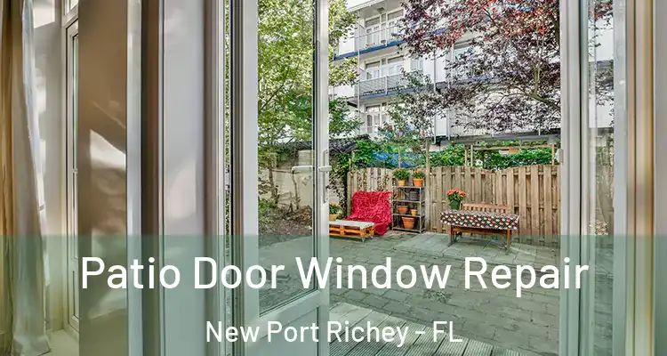  Patio Door Window Repair New Port Richey - FL