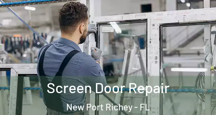  Screen Door Repair New Port Richey - FL