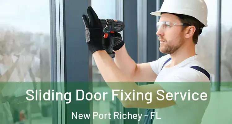  Sliding Door Fixing Service New Port Richey - FL