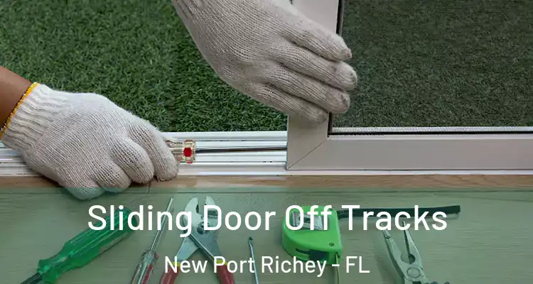  Sliding Door Off Tracks New Port Richey - FL