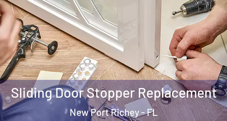  Sliding Door Stopper Replacement New Port Richey - FL