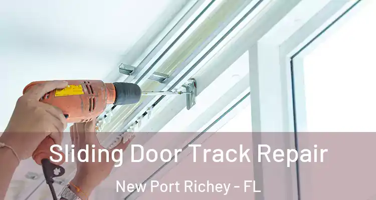  Sliding Door Track Repair New Port Richey - FL