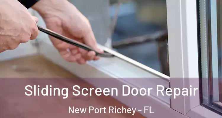  Sliding Screen Door Repair New Port Richey - FL